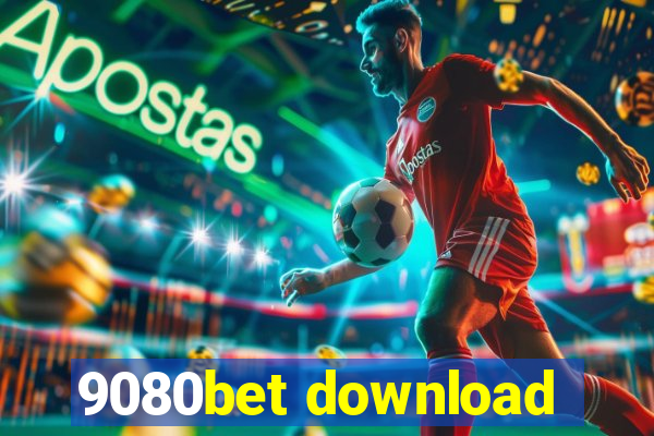 9080bet download